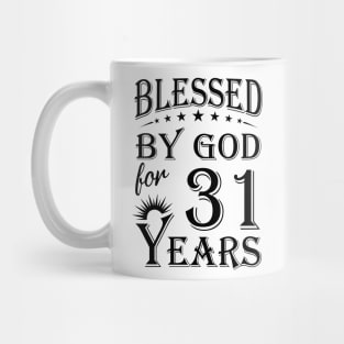 Blessed By God For 31 Years Mug